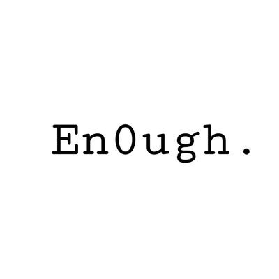 @en0ughlsback