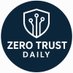 ZeroTrustDaily (@zerotrust_daily) Twitter profile photo ZeroTrustDaily (@zerotrust_daily) Twitter profile photo
