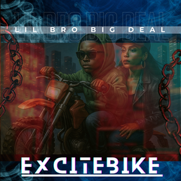 My New Song, Excitebike Out Now!
Snapchat: lil_bro60 #lifeisrhythm #onjuug