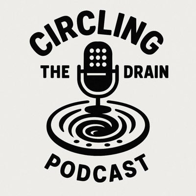 Circling The Drain Podcast Profile