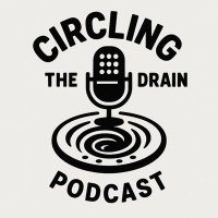 Circling The Drain Podcast (@drainpodcast) 's Twitter Profile