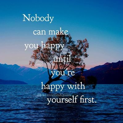 Everything will be okay in the end. If it’s not okay, it’s not the end