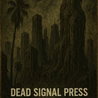Dead Signal Press (@sdbse13) 's Twitter Profile