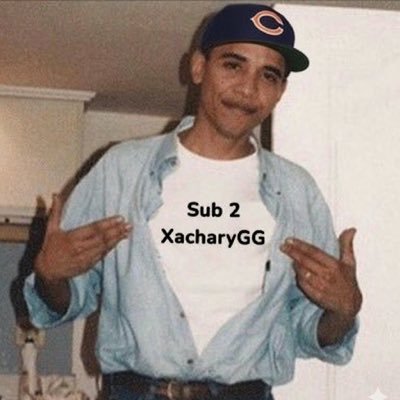 Zachary with an X | That Obama guy on Twitter | @YapparyGG for vacation stuff