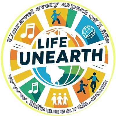 Life Unearth will try to unravel every aspect of life.