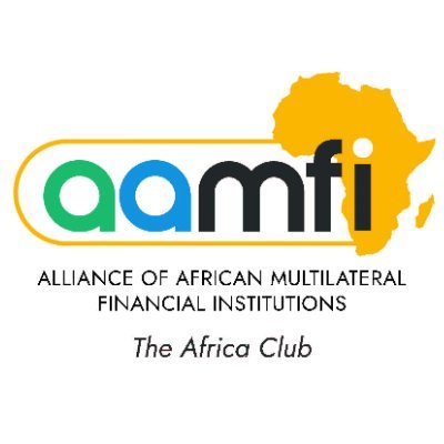 Strengthening Africa’s financial architecture through collaboration of African Multilateral Financial Institutions (AAMFI)