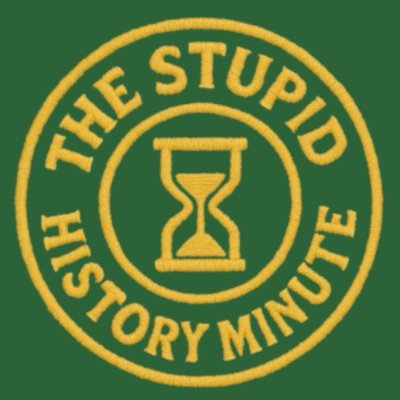 Stupid, yet true, History brought to you in less than a minute…sometimes. Hosted by @keblives. THE most Binge-able Podcast in the World.