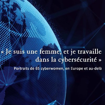 Cercle des #Femmes de la #CyberSécurité #Cefcys Sensibilisation #Education Valorisation des talents #Leadership #WomenInTech