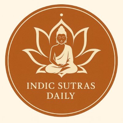 IndicSutras3's profile picture. Indic Sutras Daily | Sharing timeless wisdom for a mindful, inspired community | Ancient knowledge, modern relevance