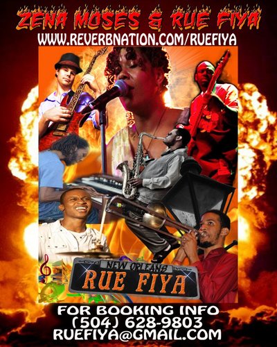 RUE FIYA ALL-STARS are the GUMBO of New Orleans. The best of the best in New Orleans music. We have 33 members&growing. R.U.N.?Jazz2Hip-Hop Zena Moses on vocals
