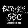 Butcher_ABC's profile picture. Post-Apocalyptic Grinding Death Metal / Heavy Metal is Law, Death Metal is Low, Gore Grind is Raw / No Racism / No Fascism / No Nuke / No War /