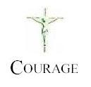 Courage is an apostolate of the Roman Catholic Church, which ministers to those with same-sex attractions and their loved ones.