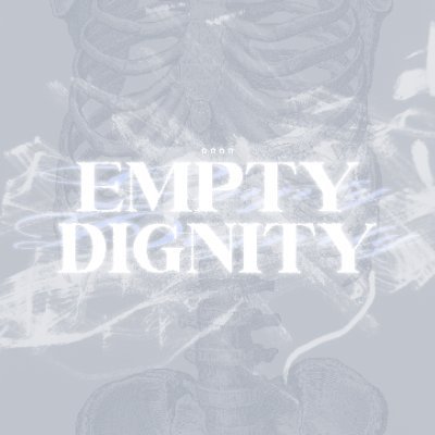 @Empty_Dignity