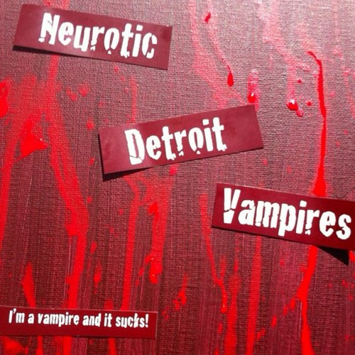 NeuDetVampires's profile picture. Neurotic Detroit Vampires-THE MOVIE!!
Shooting in SESSION!
COMING SOON to a THEATER near you!
I'm a vampire and it SUCKS!
#MADEINDETROIT