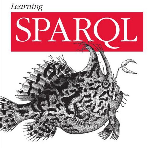 Learning SPARQL by Bob DuCharme (@bobdc): Querying and updating with SPARQL 1.1.