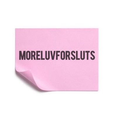 @moreluvforsluts