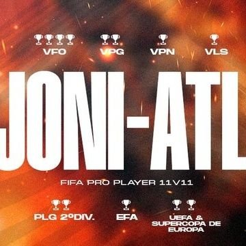 JoniATL's profile picture. ..MCD..🇪🇸 --🏆x5 VFO.🏆x2 VPG.🏆 VPN.🏆 VLS. 

🏆 UEFA EfA. 🏆 Super Copa Europa EFA🥈x2 PLG