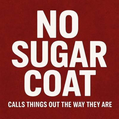 nosugarcoat01's profile picture. 🎙️ No fluff. No filters.
Calling things out the way they are.
#NoSugarCoat
