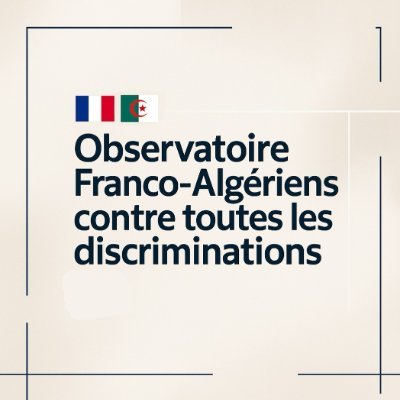 Observatoire01's profile picture. Observatoire franco-algérien contre les discriminations, une initiative citoyenne née face à la montée des propos et actes algérophobes en France.