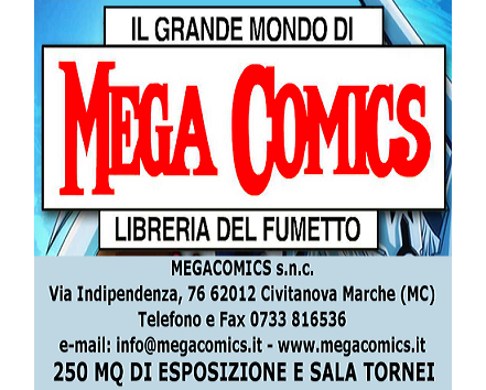 Libreria del fumetto, anche online (megacomics.online) su ebay e Amazon. Aperta nel 1995. Mq.250 . Via Indipendenza 76 Civitanova Marche (MC) 0733816536