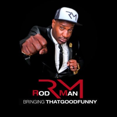 RodManComedy's profile picture. Booking Inquiries William@stateoftheartagency.com