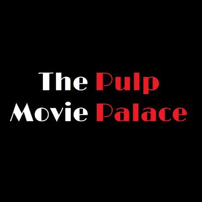 PulpMoviePalace's profile picture. Movie Podcast/Series that covers awesome Pulp Movies, Cult Classics, Film Noirs, B-Movies, Animated Films, TV & Obscure Hidden Gems From The Past and Present