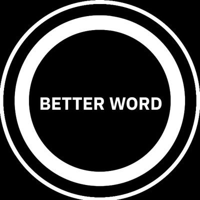 BETT3R_WORD's profile picture. BETTER WORD
- STILL HERE IF YOU TIRED -