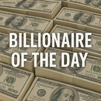 BillionaireOTD's profile picture. Daily stories about the world’s billionaires. #BillionaireOTD
