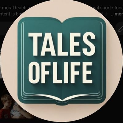 TalesOfLife2025's profile picture. For moral teachings, inspirational, and motivational short stories; based on a mixture of real life and fictional thoughts.