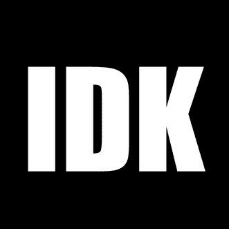 IDKLiveOnX's profile picture. I Don’t Know