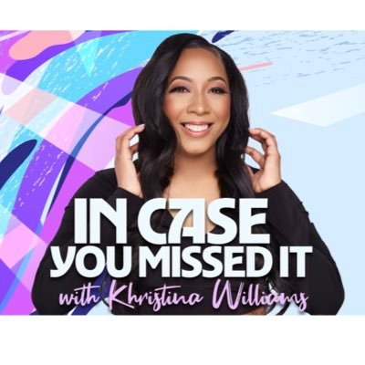 ICYMIwithKW's profile picture. Hosted by: @Khristina  || incaseyoumisseditpodcast@gmail.com ||Subscribe ⤵️