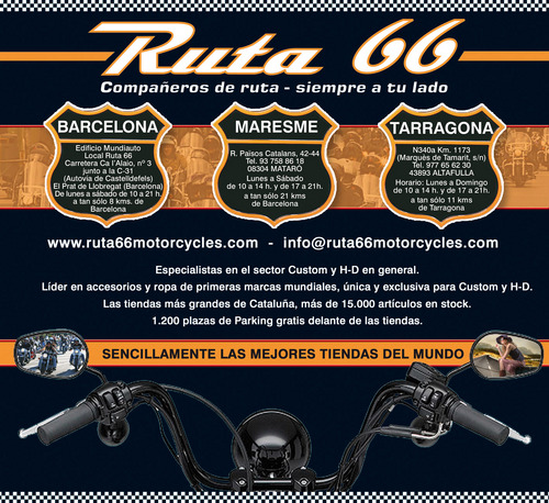 Ruta 66 son tienda dedicadas al mundo Custom y H-D. Líder en accesorios y ropa de primeras marcas reconocidas mundialmente para los amantes de la moto.