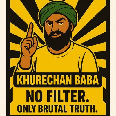 KhurapatiLog's profile picture. ⚡ Sarcasm + Politics = खुरेचन बाबा 
💀  Memes that Sting, Opinions that Slap
🧠 No filter. No bias. Only Truth Wrapped in Humor.