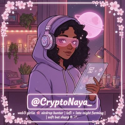 CryptoNaya_'s profile picture. web3 girlie 🌸 | airdrop hunter 💧 | lofi + late-night farming | soft but sharp 👀✨
