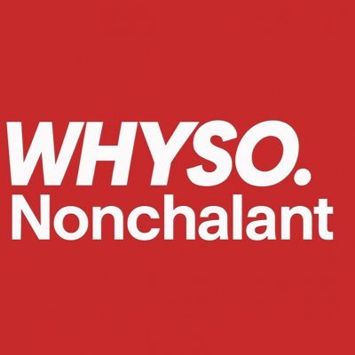 WhyNonchalant's profile picture. Why So Nonchalant.