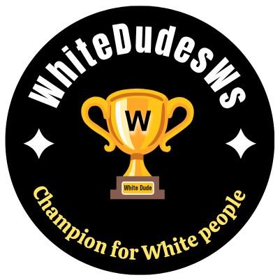 WhiteDudesWs's profile picture. Champion for White people. 🧑🏼🏆