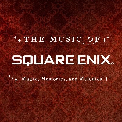 The Music of SQUARE ENIX (@musicofsqenix) / Posts / X