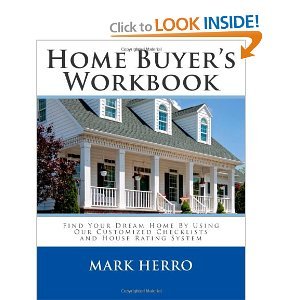 Workbook for first-time home buyers. Our Checklists help you look for things most people don’t have the experience to see. Contains a Rating & Ranking System.