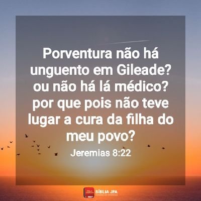 GileadeBalsamo's profile picture. Porventura não há bálsamo em Gileade? Ou não há lá médico? Por que, pois, não se realizou a cura da filha do meu povo?
(Jeremias 8.22)