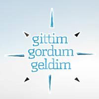 Gittim Gördüm Geldim