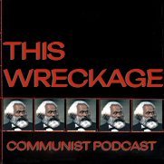 ThisWreckagePod's profile picture. Communist Podcast w @as_a_worker & @amgittlitz, weekly episodes on Wednesday https://t.co/rUTCL3yCXY