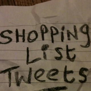 Other peoples discarded shopping lists, collected and tweeted for all to enjoy. All views are other peoples (well, their shopping lists anyway)