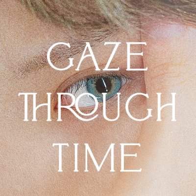 Gaze x Time ⏳ backstage