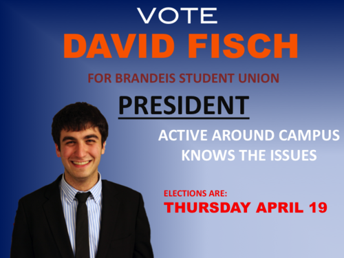 This twitter will announce updates about David Fisch's Brandeis Student Union Presidential Campaign. 

Elections are Thursday April 19.