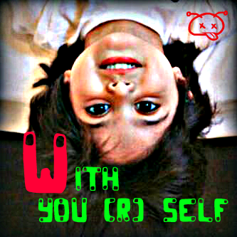 with your self