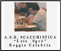 L'Associazione Scacchistica `Ezio Sgrò´ si è costituita il 24 febbraio 2008 in ricordo dello scacchista reggino prematuramente scomparso.