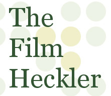 The Film Heckler - A semi-regular dissection of Australian film and the modern media.