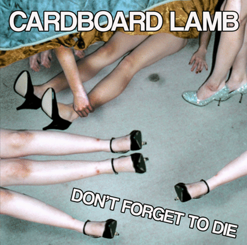 CARDBOARD LAMB = post-punk/indie rock from Los Angeles, California. CD/LP Don't Forget To Die: http://t.co/DPgBG1cV.