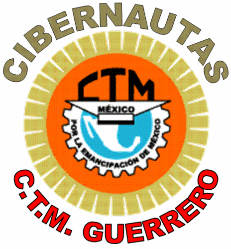 Confederación de Trabajadores de México  División Cibernautas CTM Guerrero
