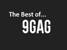 Only the best of 9GAG